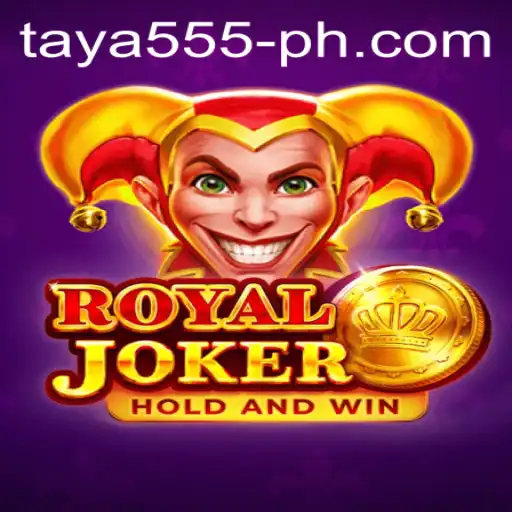 Exploring the Exciting World of RoyalJoker: A Deep Dive into Taya 555